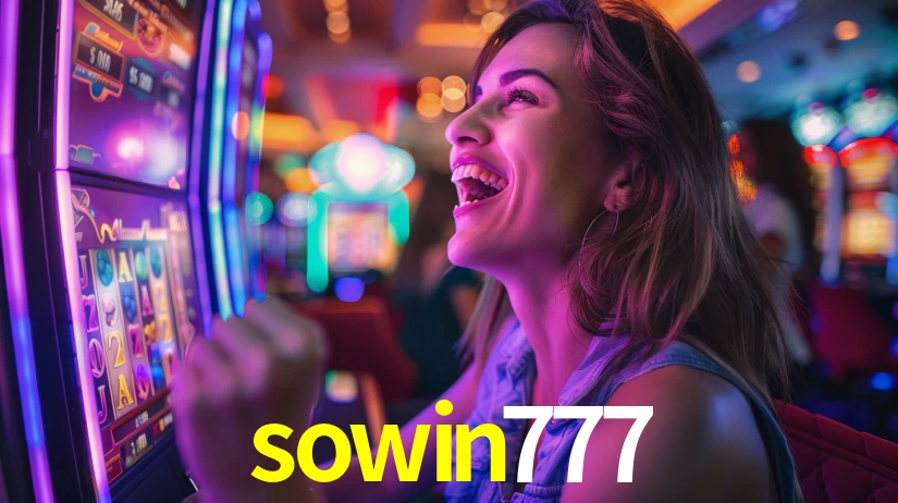 sowin777: Jogos de Caça-Níqueis-Altas Recompensas, Roleta-Velocidade, Blackjack-Desafios Máximos